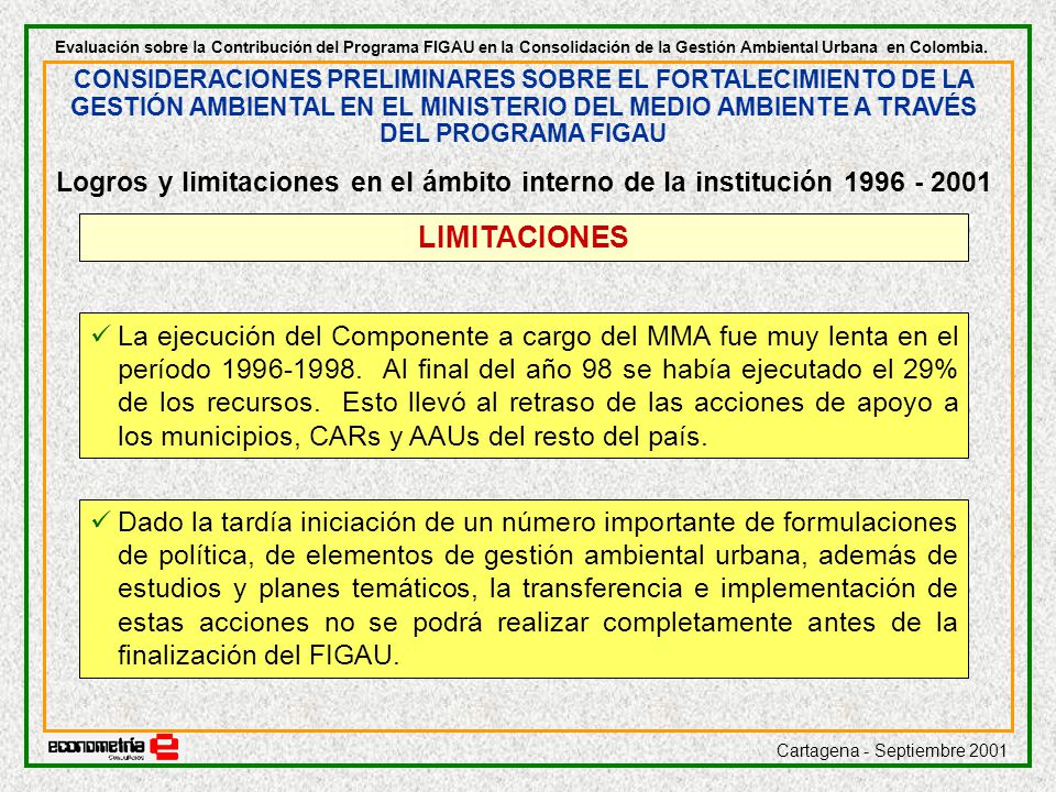 Evaluación sobre la Contribución del Programa FIGAU en la Consolidación de la Gestión Ambiental Urbana en Colombia.