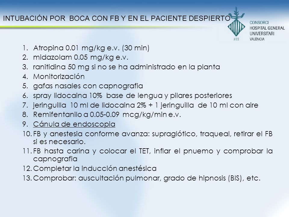 INTUBACIÓN POR BOCA CON FB Y EN EL PACIENTE DESPIERTO