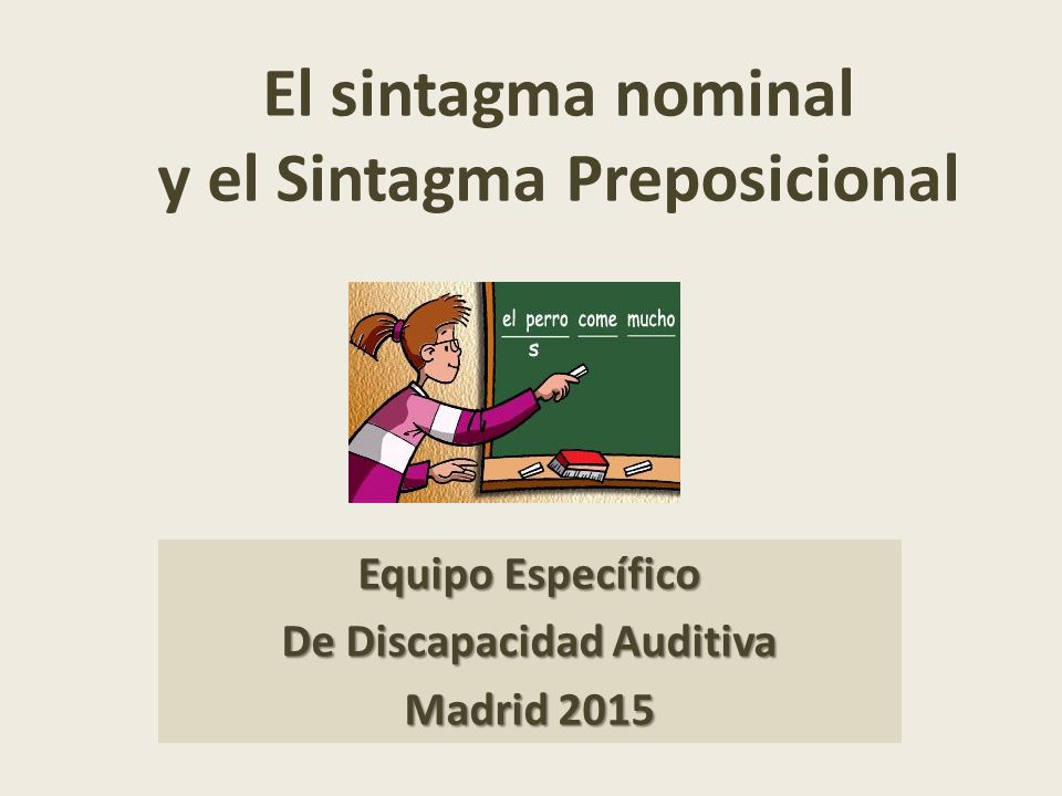 El sintagma nominal y el Sintagma Preposicional