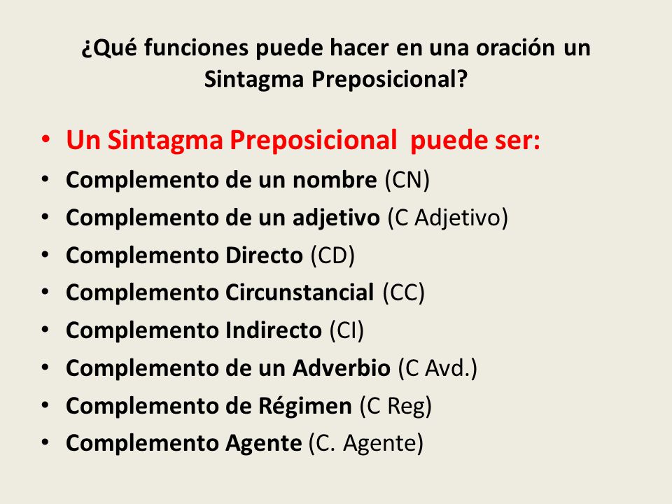 ¿Qué funciones puede hacer en una oración un Sintagma Preposicional