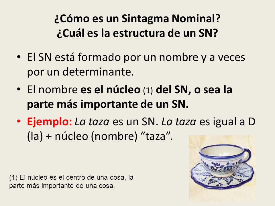 ¿Cómo es un Sintagma Nominal ¿Cuál es la estructura de un SN