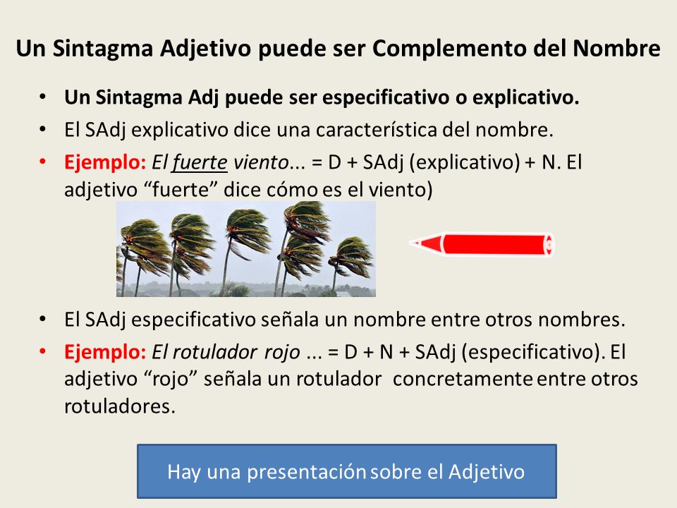 Un Sintagma Adjetivo puede ser Complemento del Nombre