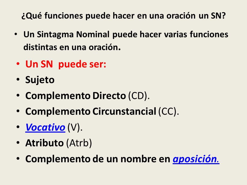 ¿Qué funciones puede hacer en una oración un SN