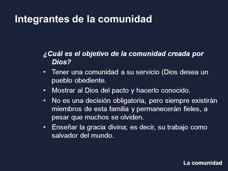 ¿Cuál es el objetivo de la comunidad creada por Dios