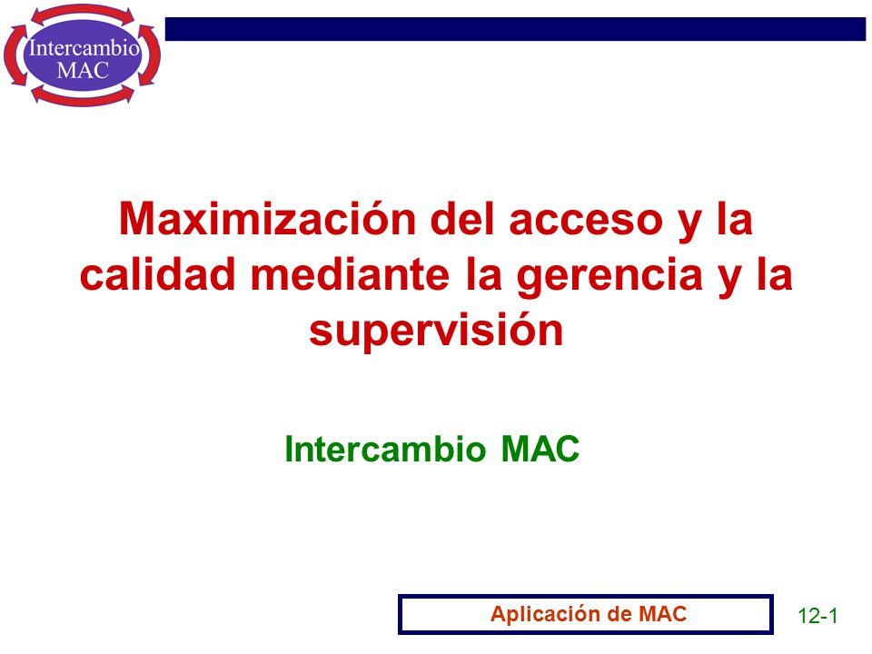 Maximización del acceso y la calidad mediante la gerencia y la supervisión