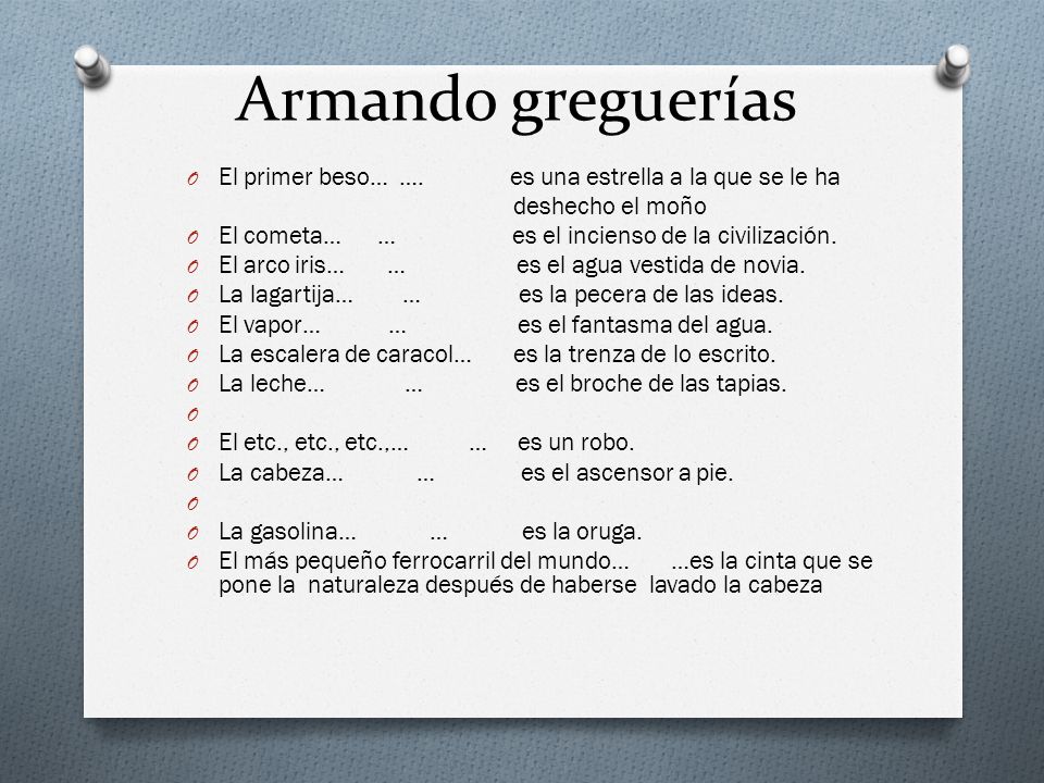 Armando greguerías El primer beso… …. es una estrella a la que se le ha. deshecho el moño.