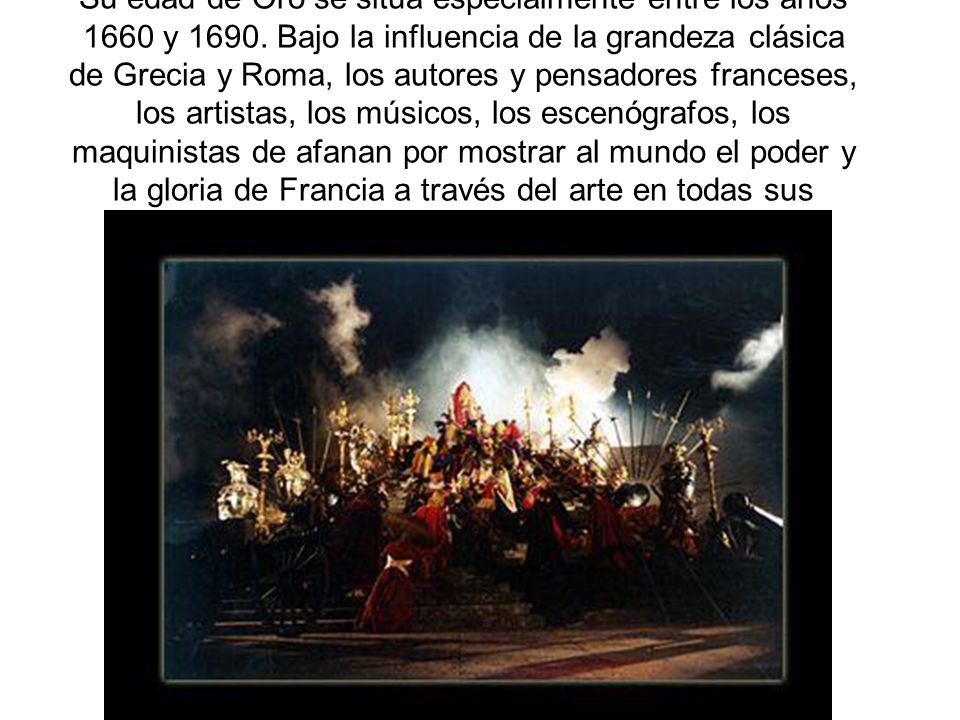 Su edad de Oro se sitúa especialmente entre los años 1660 y 1690