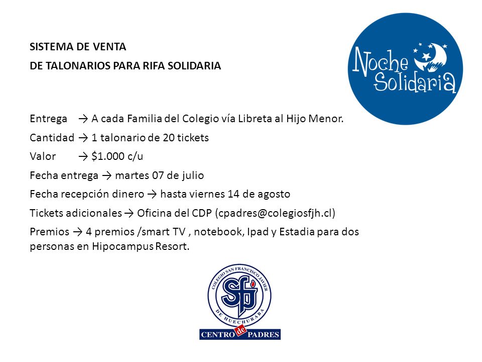 SISTEMA DE VENTA DE TALONARIOS PARA RIFA SOLIDARIA. Entrega → A cada Familia del Colegio vía Libreta al Hijo Menor.