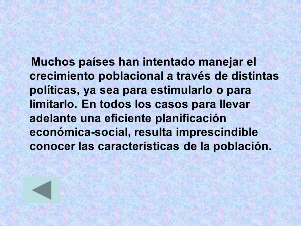 Muchos países han intentado manejar el crecimiento poblacional a través de distintas políticas, ya sea para estimularlo o para limitarlo.