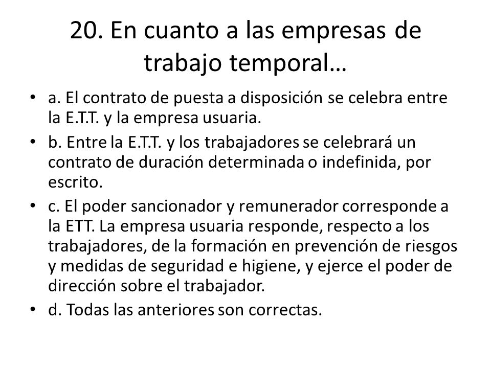20. En cuanto a las empresas de trabajo temporal…