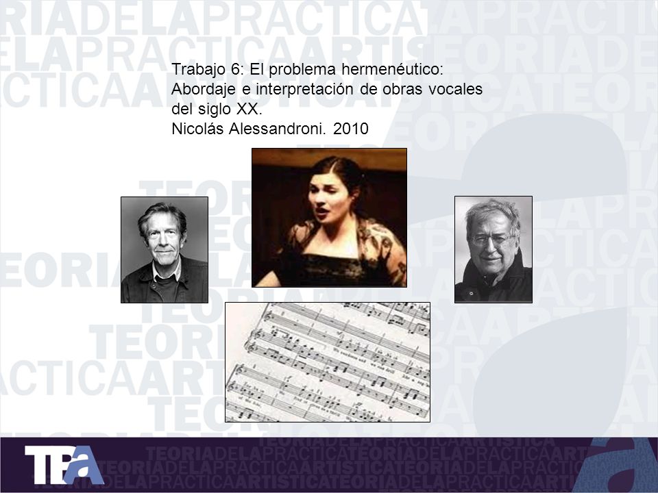 Trabajo 6: El problema hermenéutico: Abordaje e interpretación de obras vocales del siglo XX.