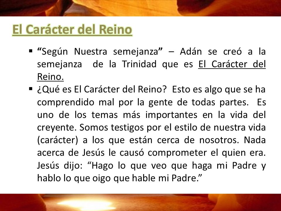 El Carácter del Reino Según Nuestra semejanza – Adán se creó a la semejanza de la Trinidad que es El Carácter del Reino.