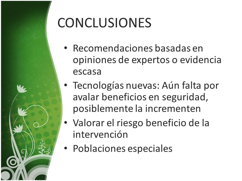 CONCLUSIONES Recomendaciones basadas en opiniones de expertos o evidencia escasa.