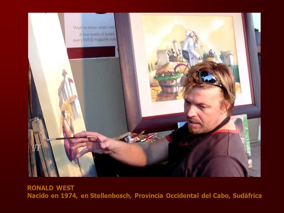 RONALD WEST Nacido en 1974, en Stellenbosch, Provincia Occidental del Cabo, Sudáfrica