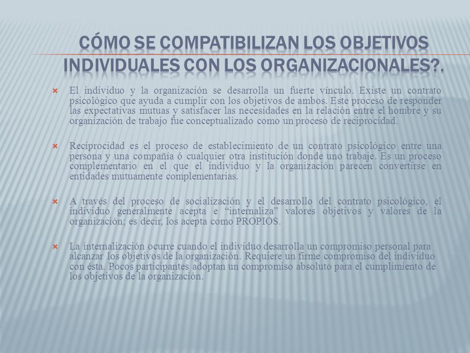 Cómo se compatibilizan los objetivos individuales con los organizacionales .