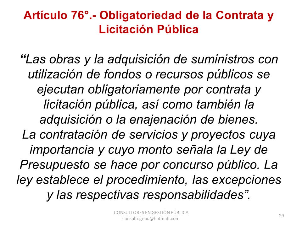 Artículo 76°.- Obligatoriedad de la Contrata y Licitación Pública