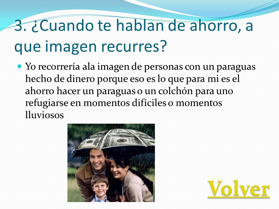 3. ¿Cuando te hablan de ahorro, a que imagen recurres