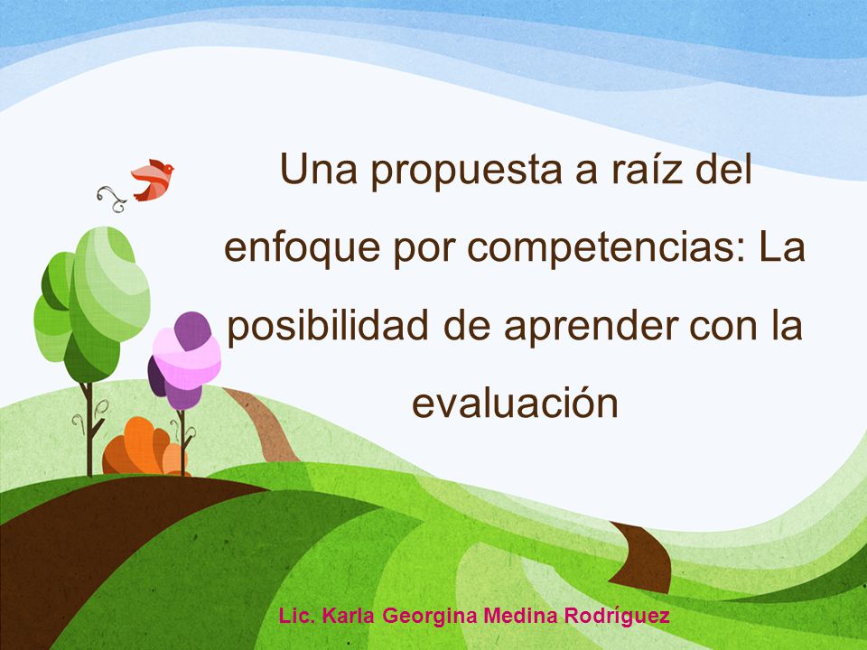 Una propuesta a raíz del enfoque por competencias: La posibilidad de aprender con la evaluación