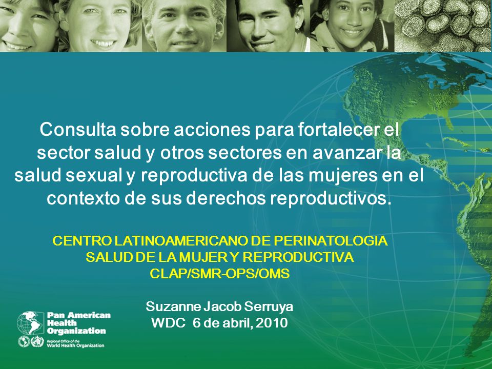 Consulta sobre acciones para fortalecer el sector salud y otros sectores en avanzar la salud sexual y reproductiva de las mujeres en el contexto de sus derechos reproductivos.