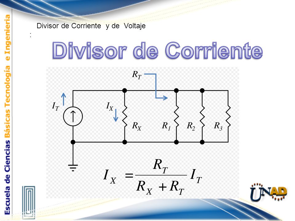 Divisor de Corriente Divisor de Corriente y de Voltaje :