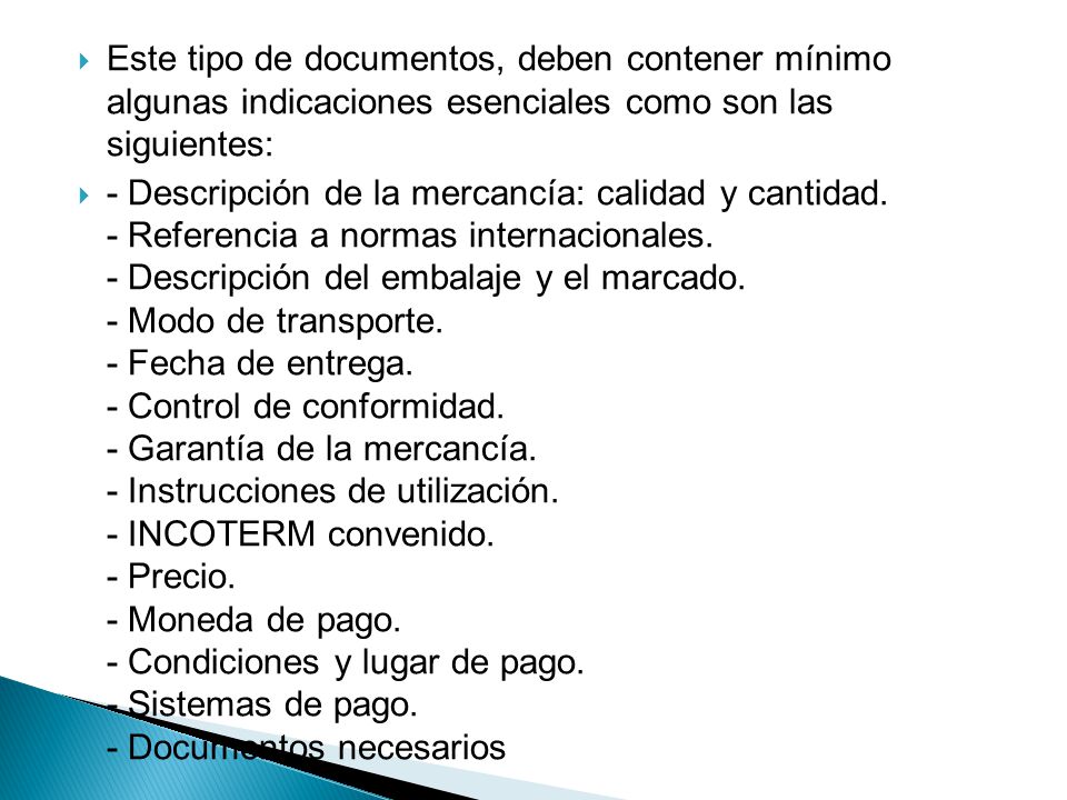 Este tipo de documentos, deben contener mínimo algunas indicaciones esenciales como son las siguientes: