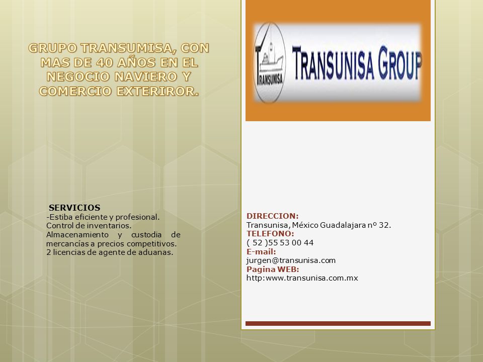 GRUPO TRANSUMISA, CON MAS DE 40 AÑOS EN EL NEGOCIO NAVIERO Y COMERCIO EXTERIROR.