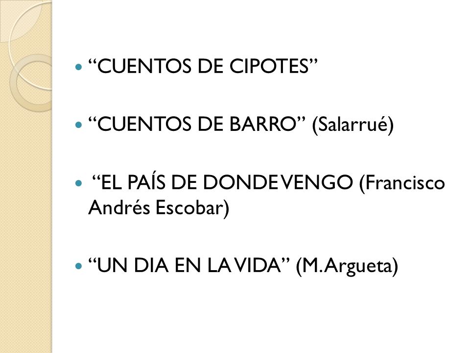 CUENTOS DE CIPOTES CUENTOS DE BARRO (Salarrué) EL PAÍS DE DONDE VENGO (Francisco Andrés Escobar)