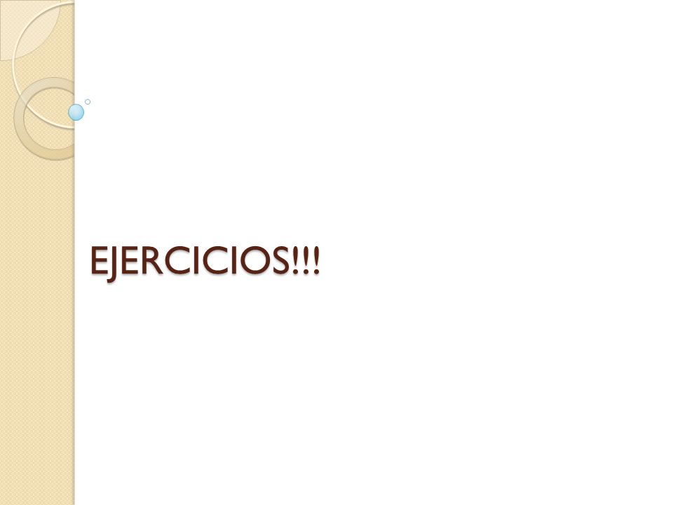 EJERCICIOS!!!