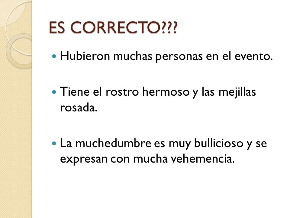 ES CORRECTO Hubieron muchas personas en el evento.