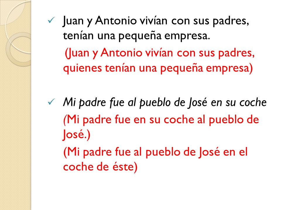 Juan y Antonio vivían con sus padres, tenían una pequeña empresa.