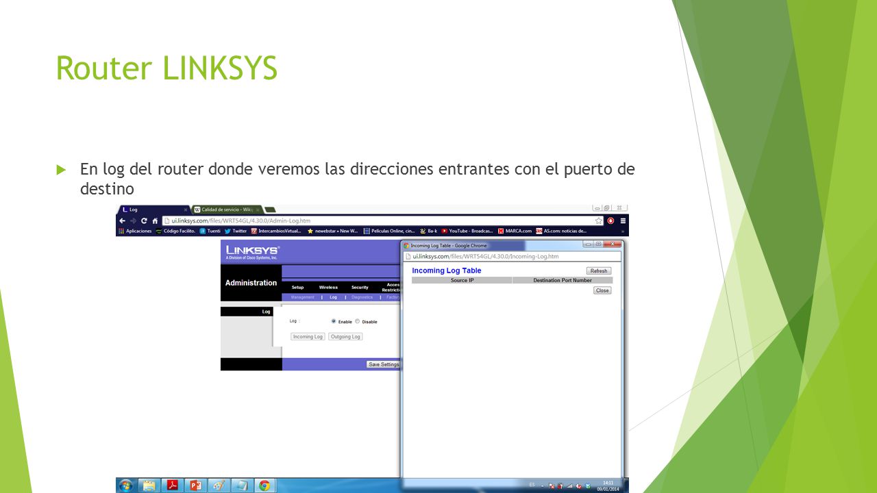 Router LINKSYS En log del router donde veremos las direcciones entrantes con el puerto de destino