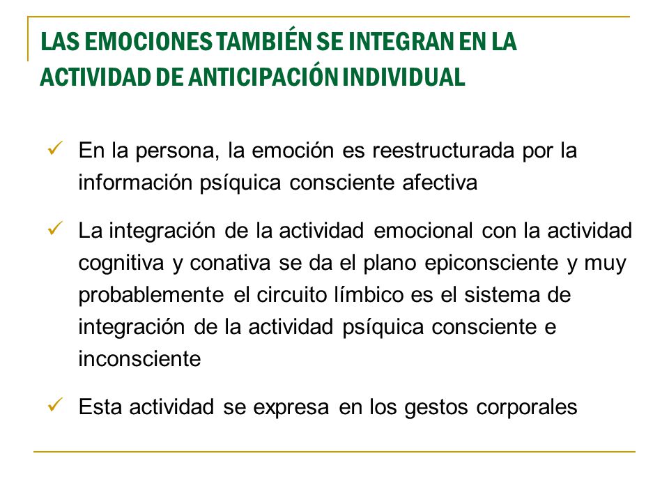 LAS EMOCIONES TAMBIÉN SE INTEGRAN EN LA ACTIVIDAD DE ANTICIPACIÓN INDIVIDUAL