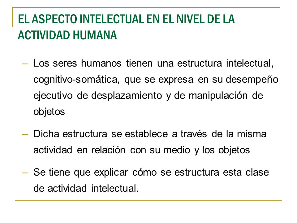 EL ASPECTO INTELECTUAL EN EL NIVEL DE LA ACTIVIDAD HUMANA