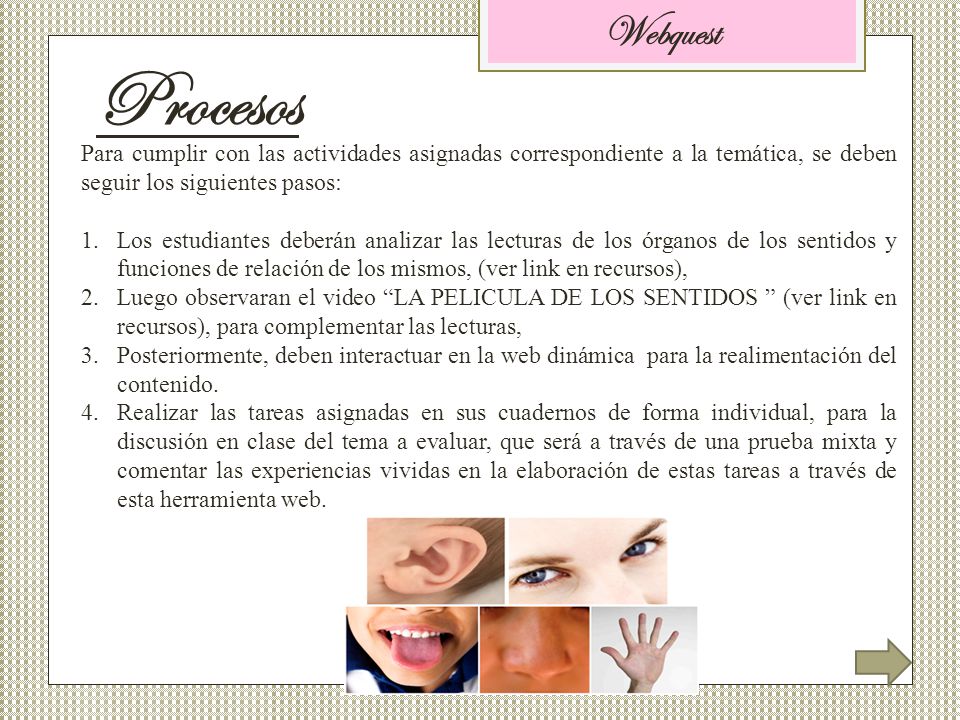 Webquest Procesos. Para cumplir con las actividades asignadas correspondiente a la temática, se deben seguir los siguientes pasos: