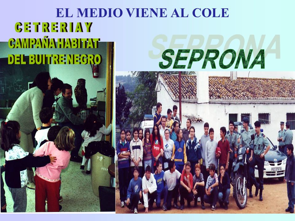 SEPRONA EL MEDIO VIENE AL COLE C E T R E R I A Y CAMPAÑA HABITAT