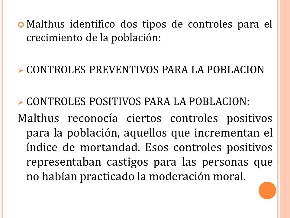 Malthus identifico dos tipos de controles para el crecimiento de la población: