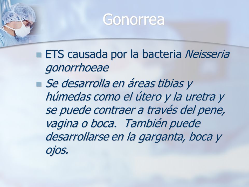 Gonorrea ETS causada por la bacteria Neisseria gonorrhoeae