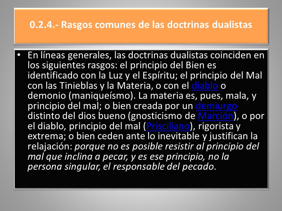 Rasgos comunes de las doctrinas dualistas