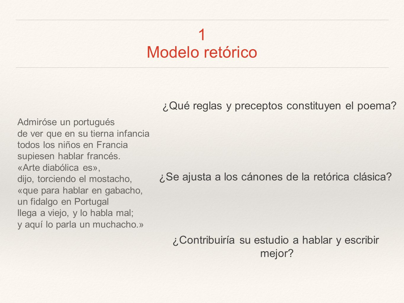 1 Modelo retórico ¿Qué reglas y preceptos constituyen el poema