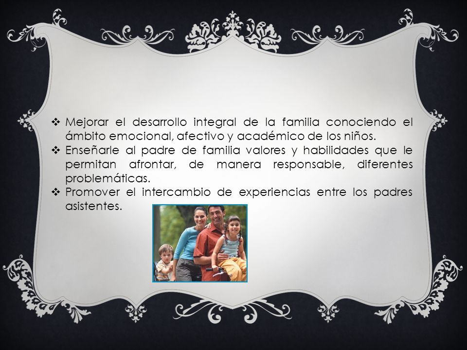 Mejorar el desarrollo integral de la familia conociendo el ámbito emocional, afectivo y académico de los niños.