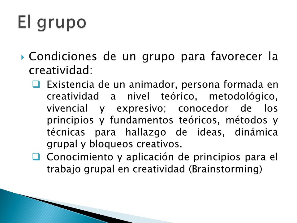El grupo Condiciones de un grupo para favorecer la creatividad: