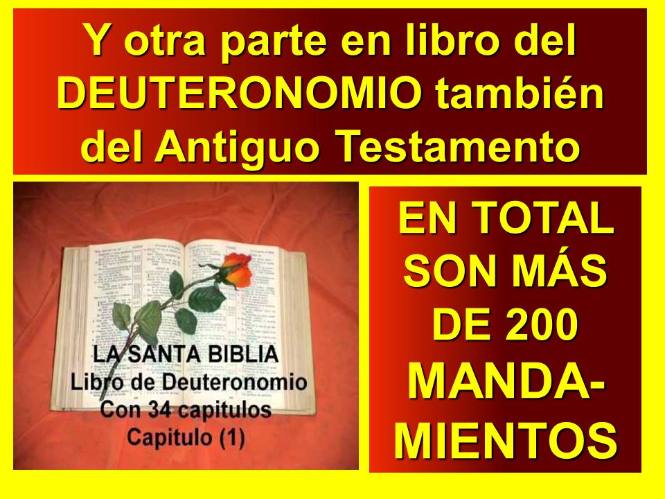 Y otra parte en libro del DEUTERONOMIO también del Antiguo Testamento