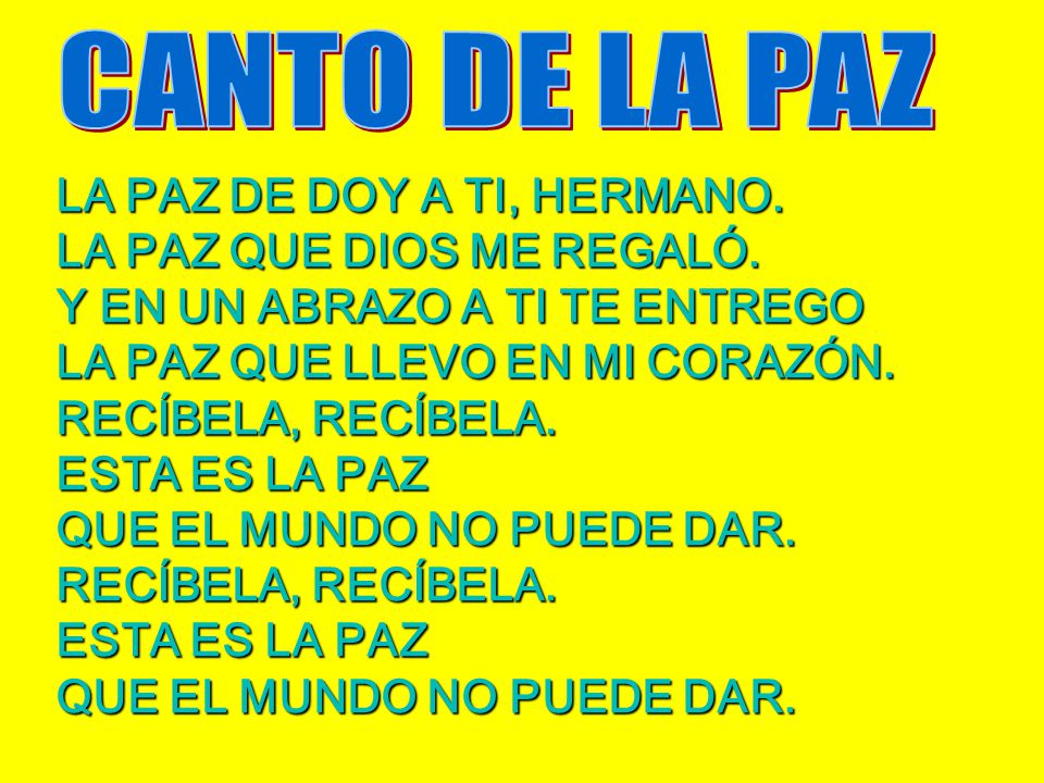 CANTO DE LA PAZ LA PAZ DE DOY A TI, HERMANO.