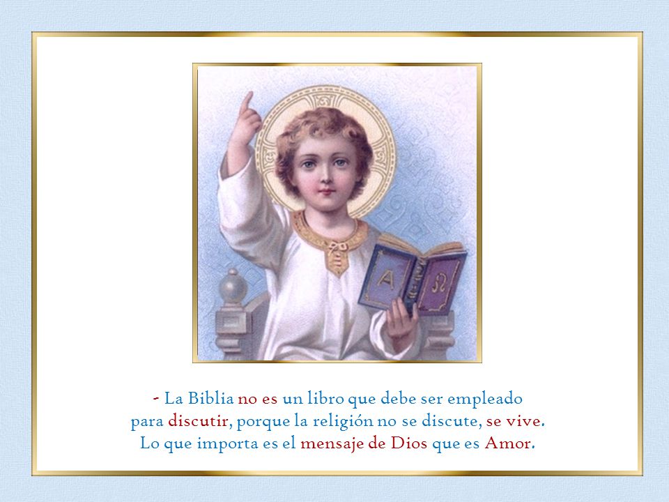 - La Biblia no es un libro que debe ser empleado