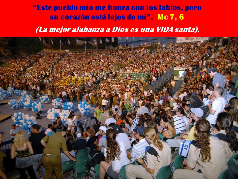 (La mejor alabanza a Dios es una VIDA santa).