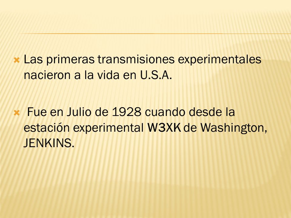 Las primeras transmisiones experimentales nacieron a la vida en U.S.A.