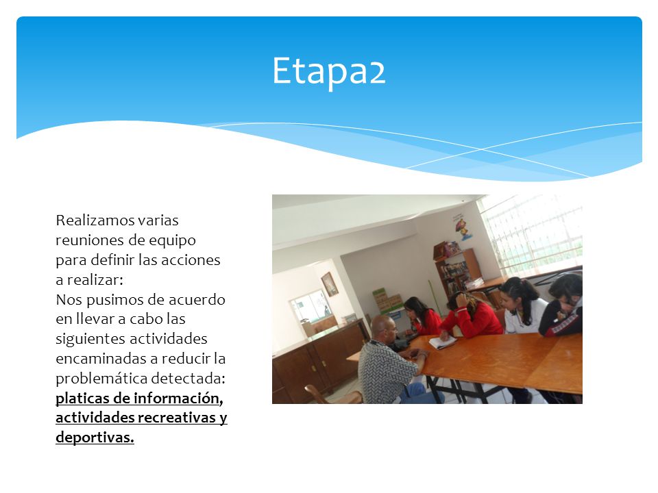 Etapa2 Realizamos varias reuniones de equipo para definir las acciones a realizar: