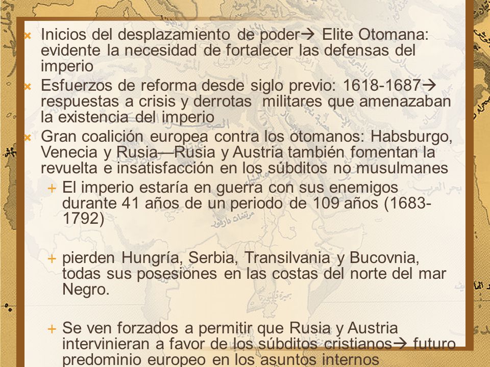 Inicios del desplazamiento de poder Elite Otomana: evidente la necesidad de fortalecer las defensas del imperio