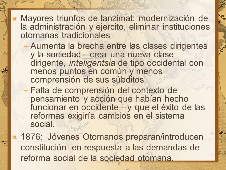 Mayores triunfos de tanzimat: modernización de la administración y ejercito, eliminar instituciones otomanas tradicionales