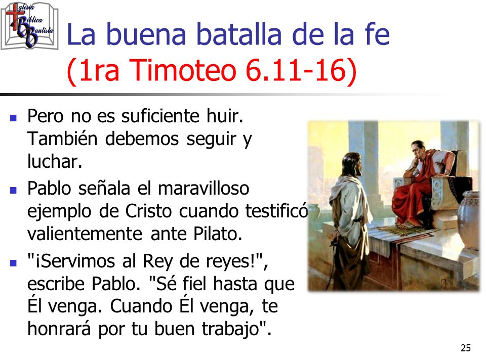 La buena batalla de la fe (1ra Timoteo )